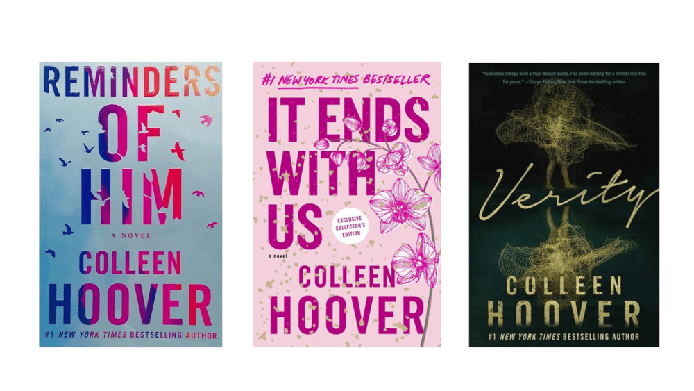 Book cover images of Reminders of Him, It Ends With Us, and Verity, all by Colleen Hoover.