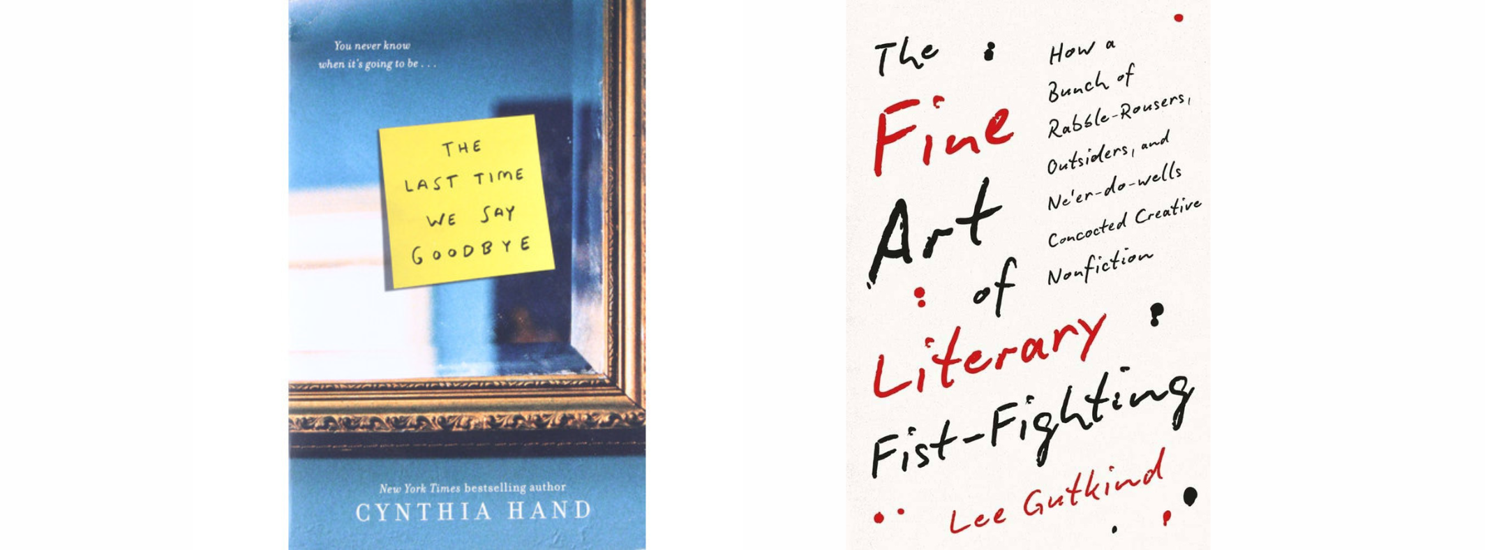 The book covers for The Last Time We Say Goodbye and The Fine Art of Literary Fist-Fighting.